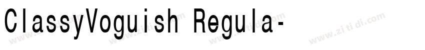 ClassyVoguish Regula字体转换 ClassyVoguish Regula字体转换